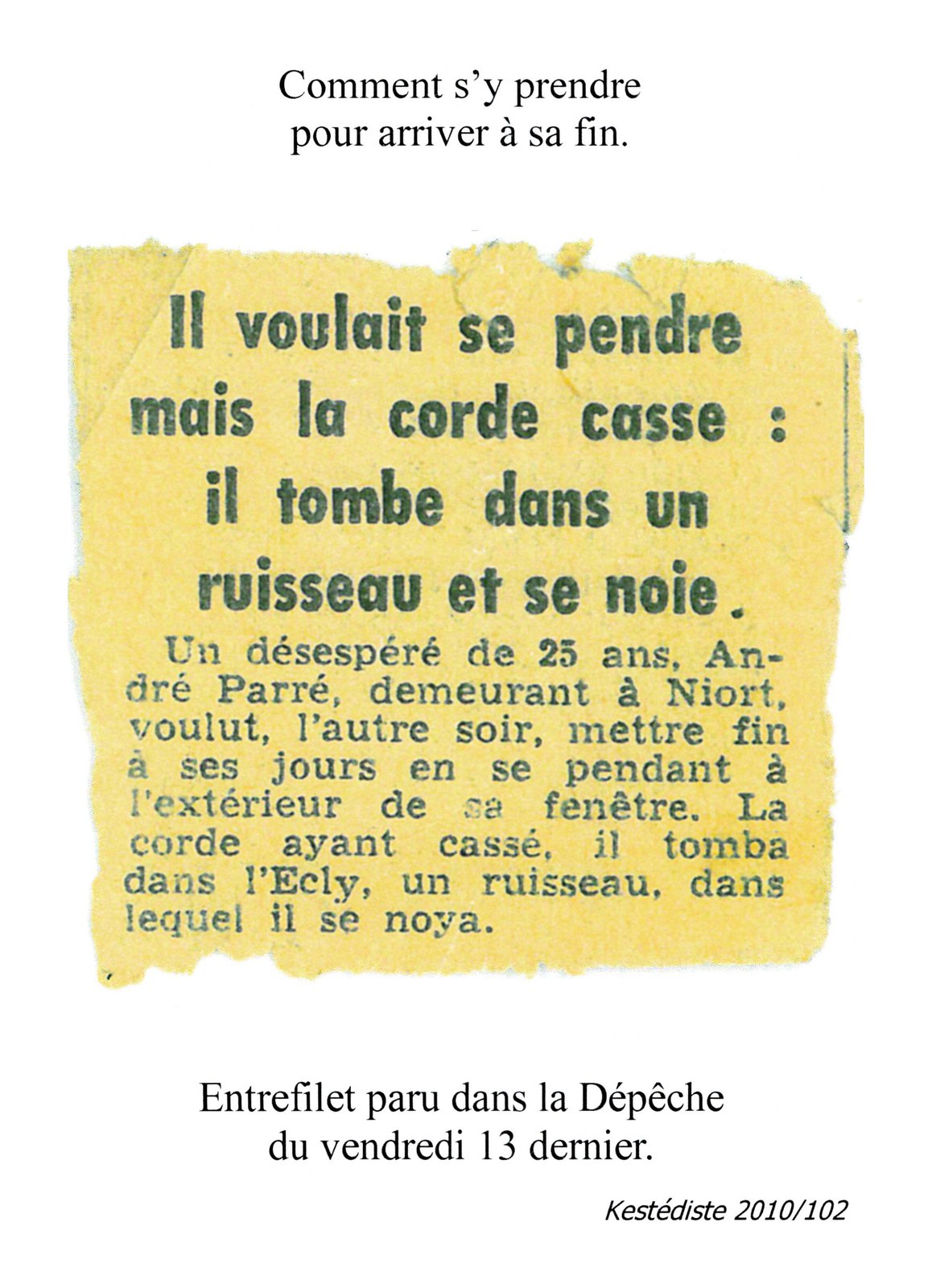 Comment s'y prendre pour arriver à sa fin.