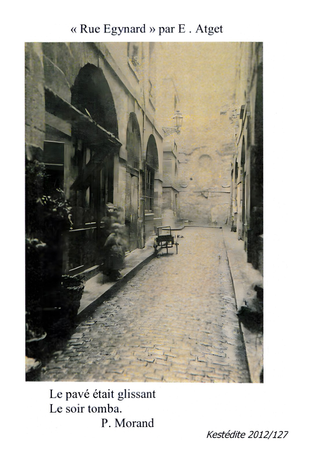 « Rue Egynard » par E . Atget